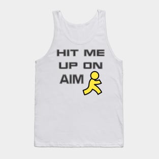 Hit me up on AIM Tank Top